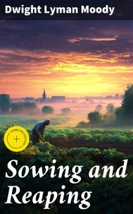 Sowing and Reaping