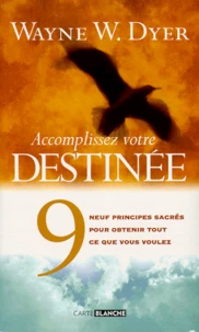 Accomplissez votre destinée