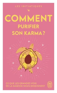 Comment purifier son karma ?