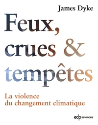 Feux, crues & tempêtes