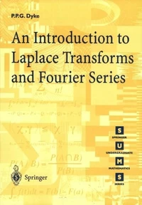 An Introduction to Laplace Transforms and Fourier Series