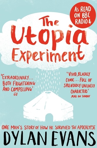 Dylan Evans - The Utopia Experiment.
