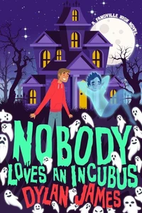 Nobody Loves an Incubus