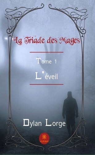 Dylan Lorge - La triade des mages.