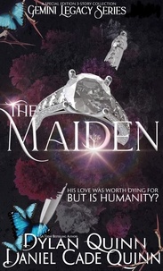  Dylan Quinn et  Daniel Cade Quinn - The Maiden - A Special Edition 3-Novel Collection - Gemini Legacy, Part I.