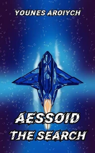 Aessoid: The Search