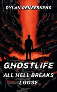 GhostLife: All Hell Breaks Loose