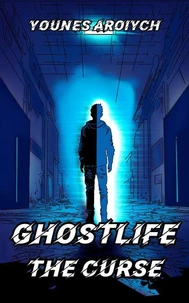 GhostLife: The Curse