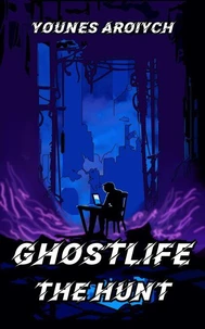 GhostLife: The Hunt