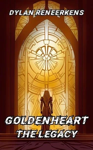 GoldenHeart: The Legacy