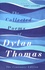 The Collected Poems of Dylan Thomas. The Centenary Edition