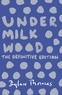 Dylan Thomas - Under Milk Wood.