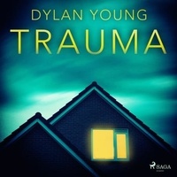 Dylan Young et Sam Stafford - Trauma.