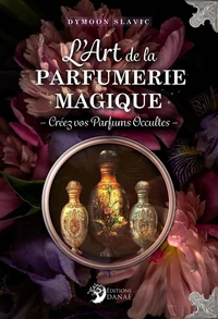 L'Art de la parfumerie magique