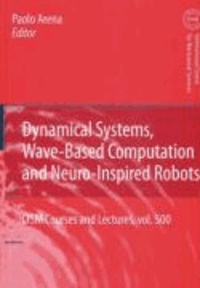 Dynamical Systems, Wave-Based Computation and Neuro-Inspired Robots.