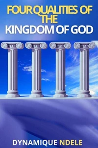 Four Qualities Of The Kingdom
