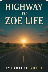 Highway To Zoe Life