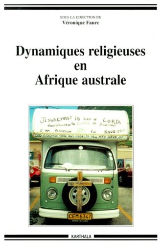 Véronique Faure-Tronche - Dynamiques Religieuses En Afrique Australe.