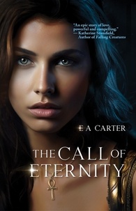  E A Carter - The Call of Eternity - Transcendence, #2.