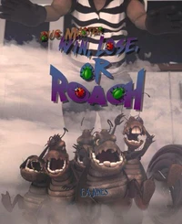 Win, Lose, or Roach