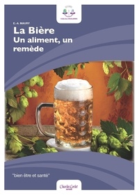 E.-a. Maury - La bière, un aliment, un remède.