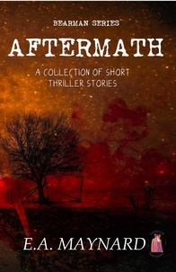  E.A. Maynard - Aftermath - A BEARMAN STORY, #3.