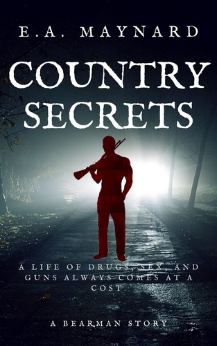  E.A. Maynard - Country Secrets - A BEARMAN STORY, #2.