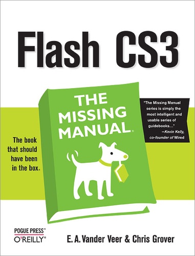 E. A. Vander Veer et Chris Grover - Flash CS3: The Missing Manual.