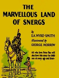 E. A. Wyke-Smith - The Marvellous Land of Snergs.
