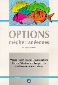E. Abellan et B. Basurco - Marine finfish species diversification: Current situation and prospects in mediterranean aquaculture (Options méditerranéennes Série B N°24 1999).