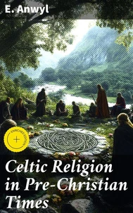 Celtic Religion in Pre-Christian Times