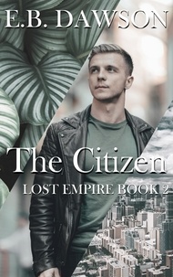  E.B. Dawson - The Citizen - Lost Empire, #2.