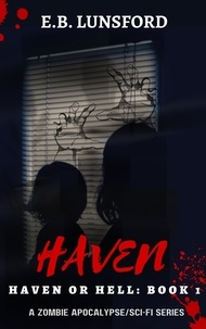  E.B. Lunsford - Haven - Haven or Hell, #1.