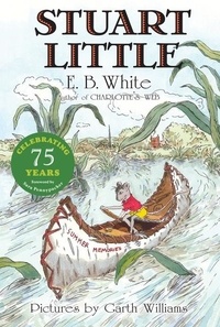 E. B White et Garth Williams - Stuart Little.