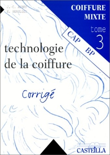 Technologie De La Coiffure Corrigé Cap Bp Coiffure Mixte Tome 3 - 