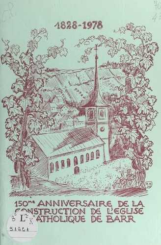 150e anniversaire de la construction de l'église catholique de Barr, 1828-1978