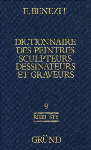 E Benezit - Dictionnaire critique et documentaire des peintres, sculpteurs, dessinateurs et graveurs - Tome 9.