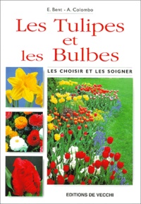 E Bent et Adriano Colombo - Les Tulipes Et Les Bulbes.