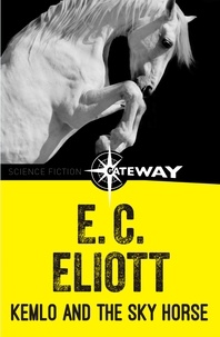 E. C. Eliott - Kemlo and the Sky Horse.