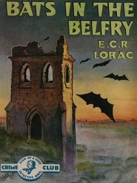 E. C. R. Lorac - Bats in the Belfry.
