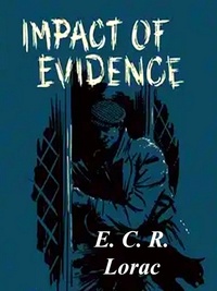 E. C. R. Lorac - Impact of Evidence.