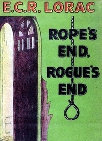 E. C. R. Lorac - Rope’s End, Rogue’s End.