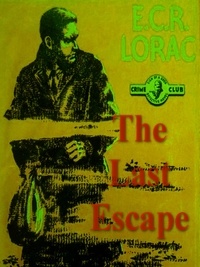 E. C. R. Lorac - The Last Escape.