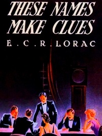E. C. R. Lorac - These Names Make Clues.