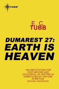 E.C. Tubb - Earth is Heaven - The Dumarest Saga Book 27.