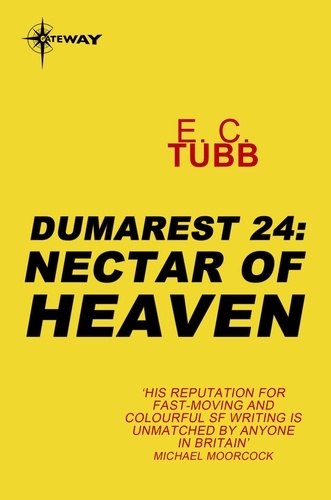 Nectar of Heaven. The Dumarest Saga Book 24