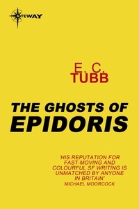 E.C. Tubb - The Ghosts of Epidoris - Cap Kennedy Book 14.