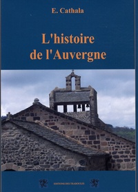 E. Cathala - L'histoire de l'Auvergne.