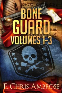 Bone Guard Adventures, Books 1 - 3