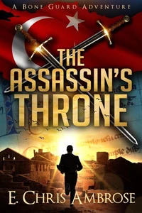 The Assassin's Throne: A Bone Guard Adventure